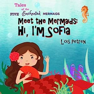 Meet the Mermaids: Hi, I'm Sofia
