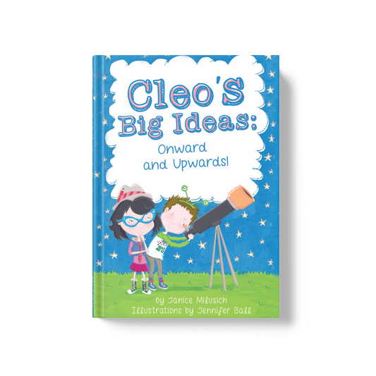 Cleo's Big Ideas: Onward and Upward!