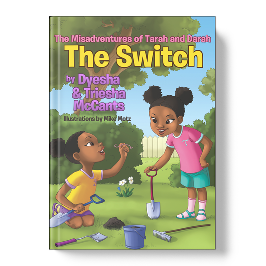Misadventures of Tarah and Darah: The Switch