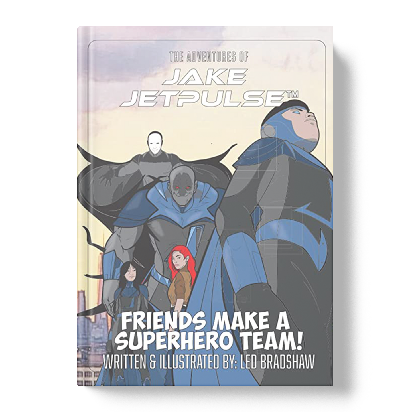 The Adventures of Jake Jetpulse: Friends Make a Superhero Team